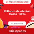 ¡Aniversario AliExpress Marzo 2019!