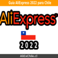 AliExpress Chile 2022: Todo lo que debes saber antes de comprar