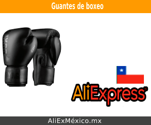 ¿Cómo comprar guantes para boxeo en AliExpress desde Chile?