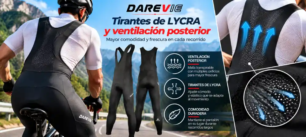 Tirantes de LYCRA y ventilación posterior del pantalón DAREVIE DVP010